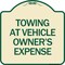 Signmission Towing Vehicle Owners Expense Heavy-Gauge Aluminum Architectural Sign, 18" L, 18" H, TG-1818-24410 A-DES-TG-1818-24410 - alternate 1